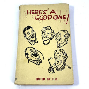 Here’s A Good One ! Edited By Fredrick Muller 2nd Edition 1942 Jokes Stories UK